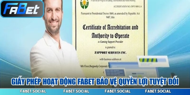 Giấy phép hoạt động FABET bảo vệ quyền lợi tuyệt đối