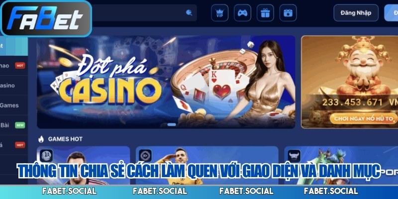 Thông tin chia sẻ cách làm quen với giao diện và danh mục