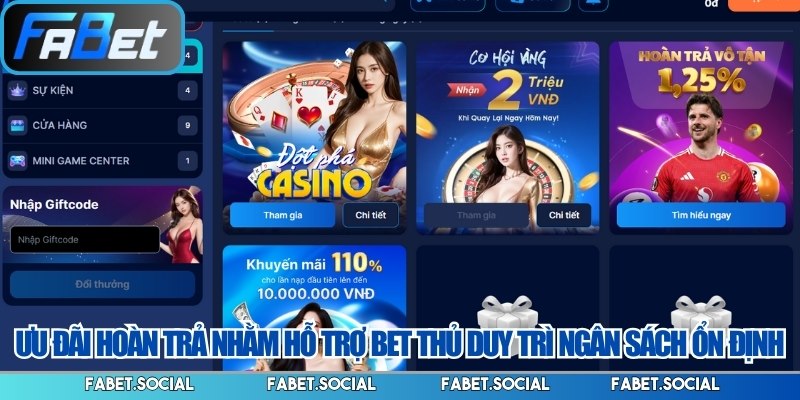 Ưu đãi hoàn trả nhằm hỗ trợ bet thủ duy trì ngân sách ổn định