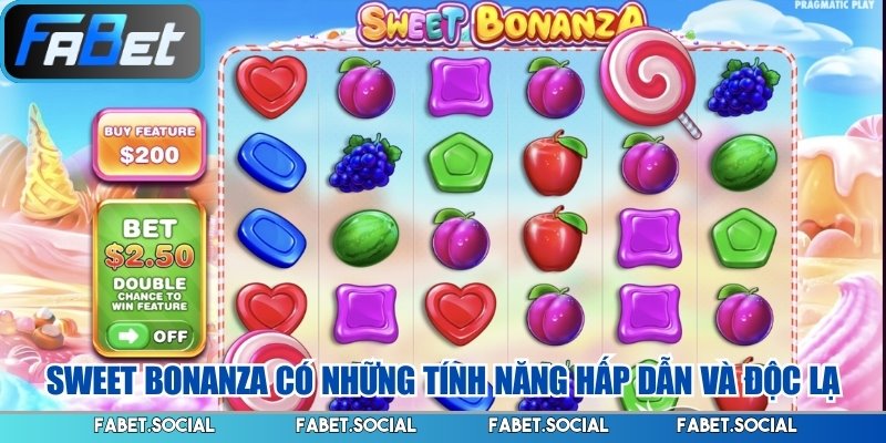 Sweet Bonanza có những tính năng hấp dẫn và độc lạ
