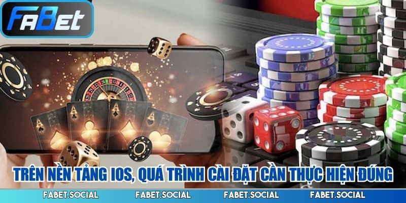 Trên nền tảng iOS, quá trình cài đặt cần thực hiện đúng