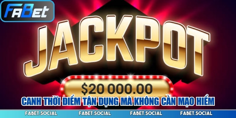 Tỷ Lệ Jackpot Và Chiến Lược Tối Ưu Cơ Hội Trúng Lớn Canh thời điểm tận dụng mà không cần mạo hiểm